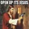 Open up it's Jesus